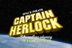 Space Pirate Captain Herlock The Endless Odyssey Outside Legend